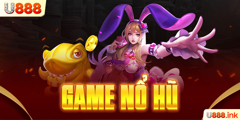 Game nổ hũ