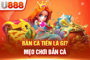 Bắn cá tiên là gì? Mẹo chơi bắn cá
