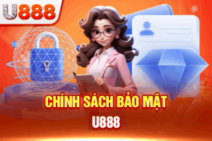 Chính Sách Bảo Mật U888 - Sảnh Cược An Toàn Tuyệt Đối