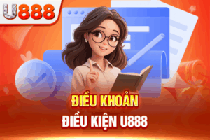 Điều Khoản Điều Kiện U888 Áp Dụng Đối Với Thành Viên