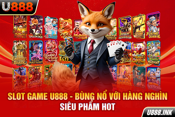Slot game - Bùng nổ với hàng nghìn siêu phẩm hot